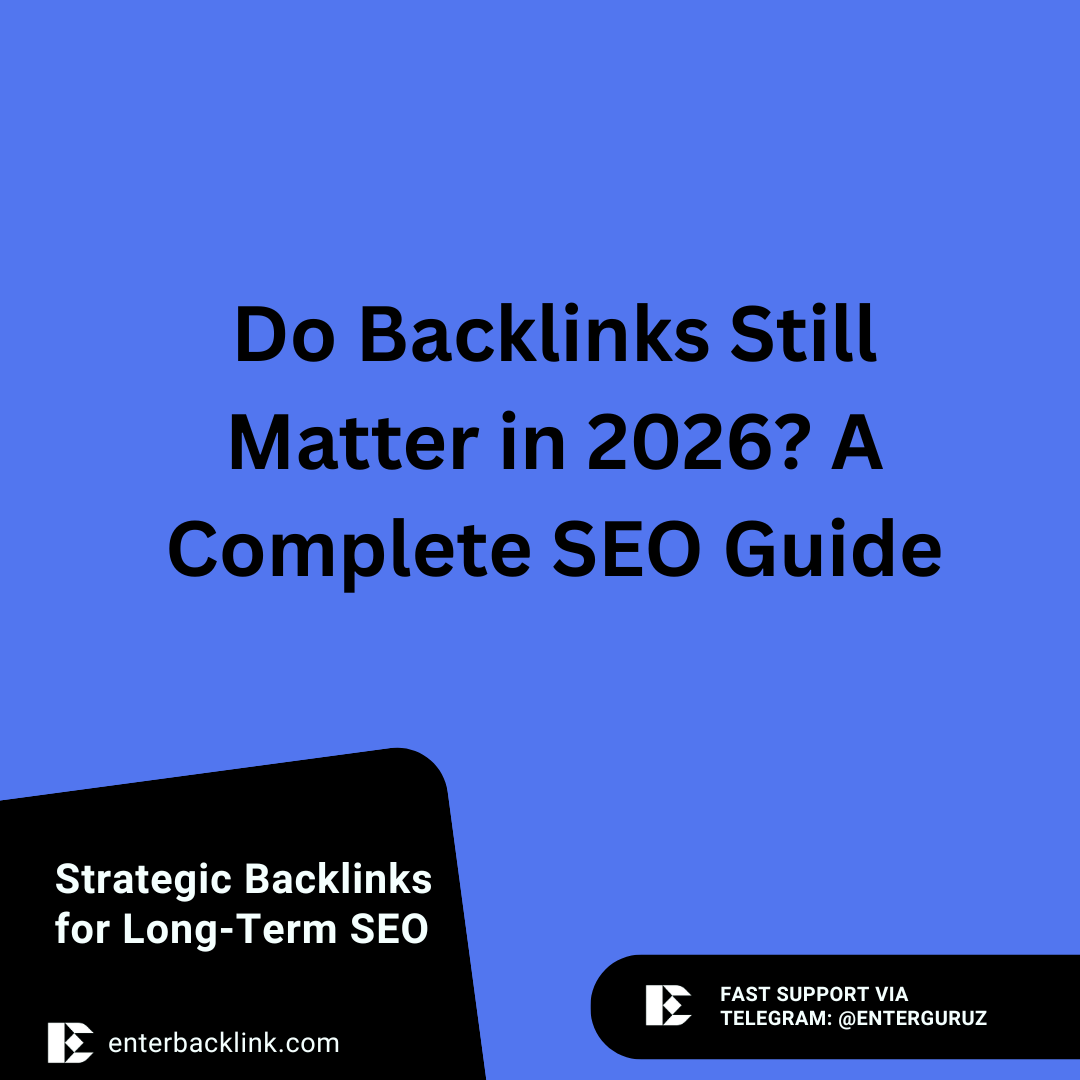 Do Backlinks Still Matter in 2026_ A Complete SEO Guide