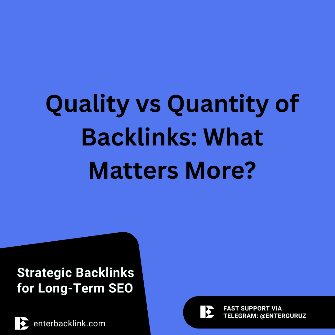 Quality vs Quantity of Backlinks