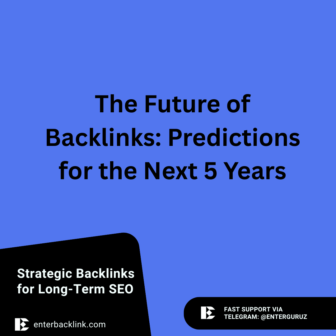 The Future of Backlinks_ Predictions for the Next 5 Years